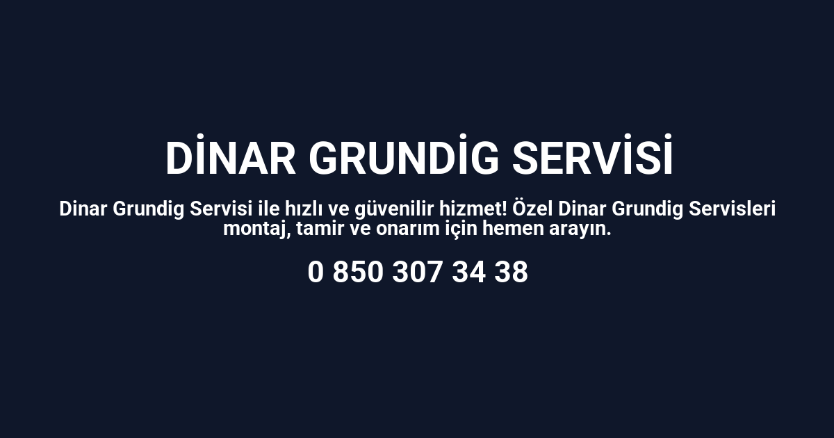 Dinar Grundig Servisi